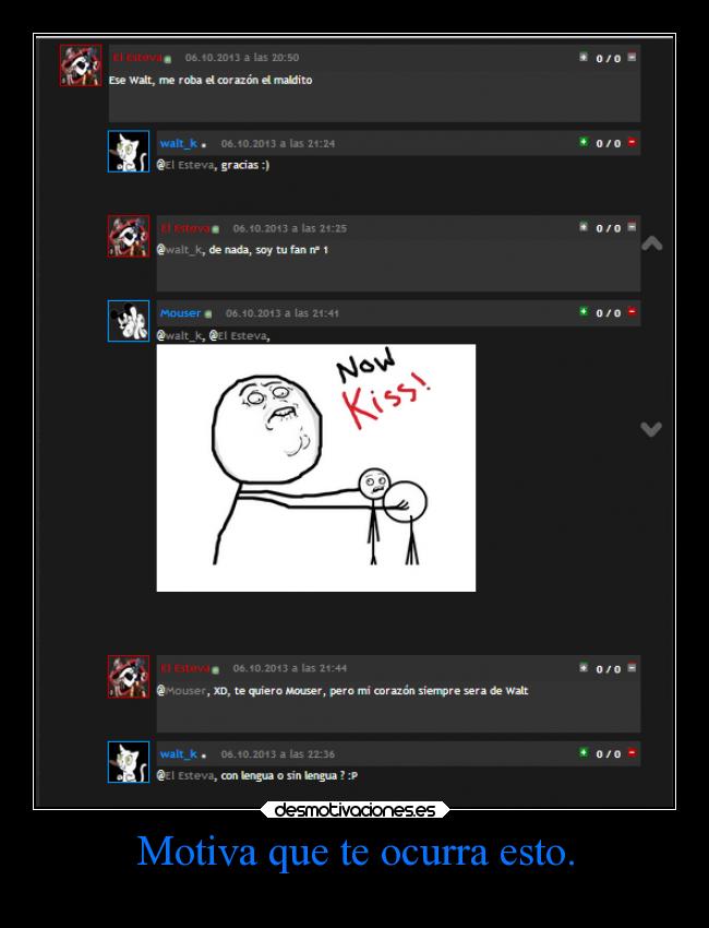 carteles waltk ama mouser esteva comentarios looool mis hijas llamaran arya esteva lucina esteva desmotivaciones