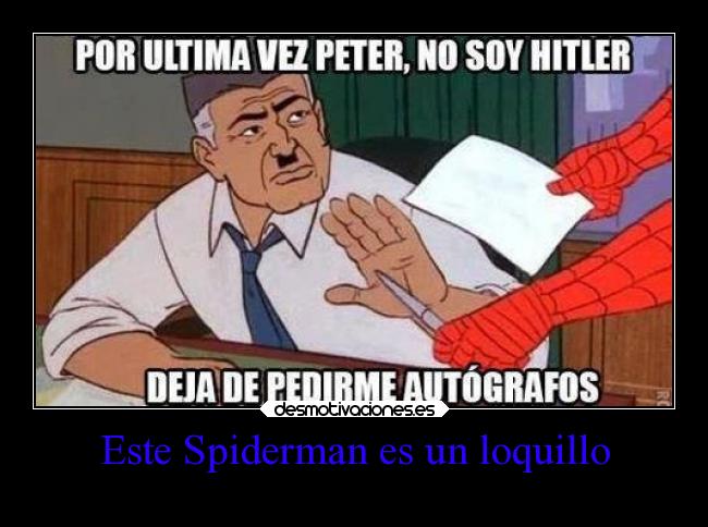 Este Spiderman es un loquillo - 