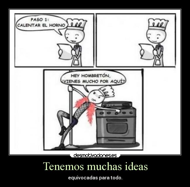 Tenemos muchas ideas -