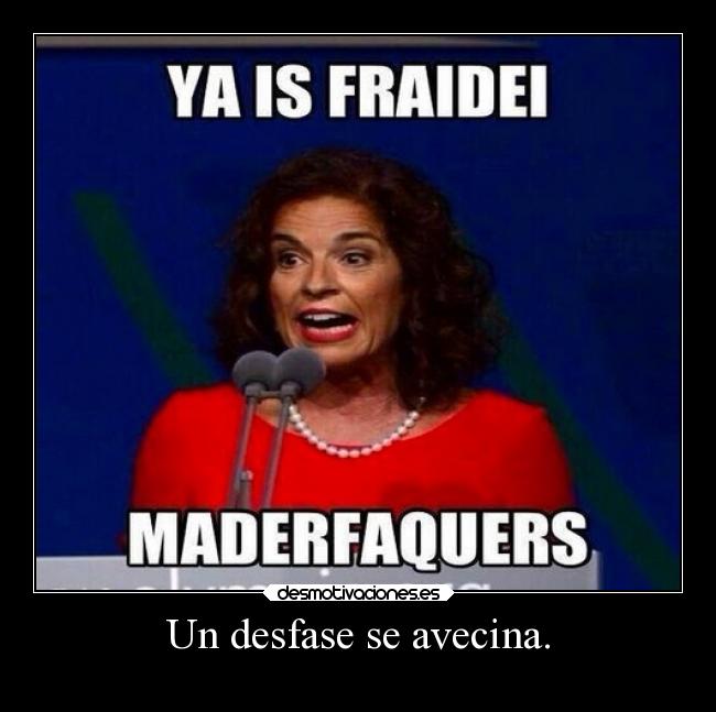 Un desfase se avecina. -