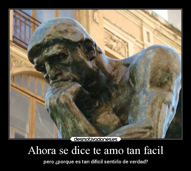 Ahora se dice te amo tan facil -