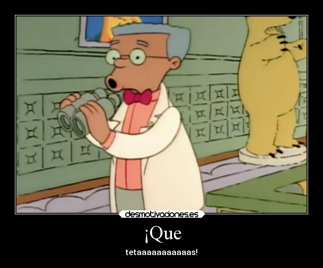 ¡Que - 