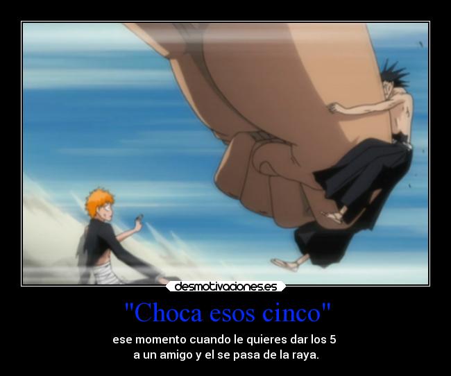 carteles anime bleach zaraki con yammy dame esos cabron jaja desmotivaciones