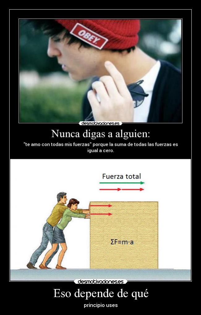 Eso depende de qué - principio uses