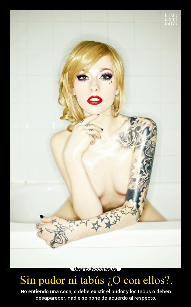 Sin pudor ni tabús ¿O con ellos?. -