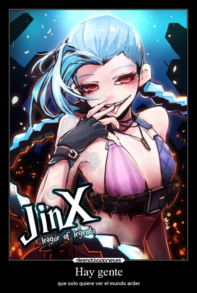 Hay gente - que solo quiere ver el mundo arder