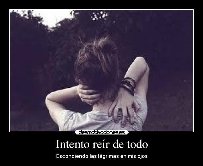 Intento reír de todo - 