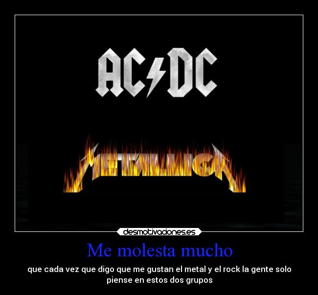 carteles musica metallica acdc sobrevalorados metallica antes eran tan malos desmotivaciones