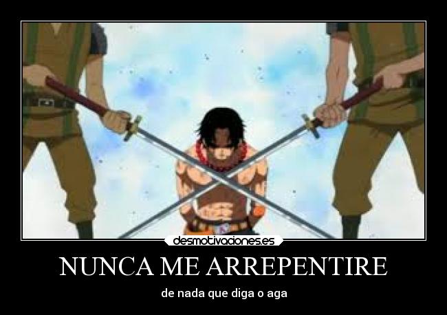 NUNCA ME ARREPENTIRE - de nada que diga o aga