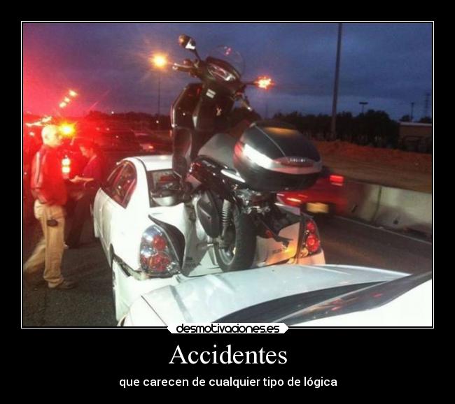 Accidentes - que carecen de cualquier tipo de lógica