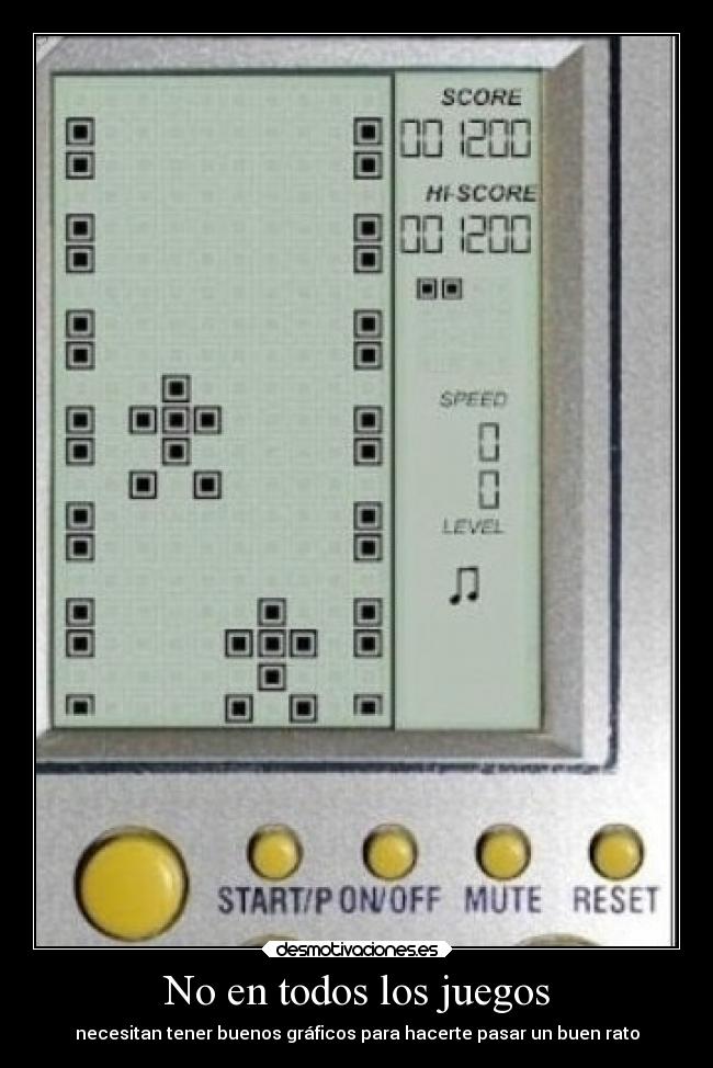 No en todos los juegos -