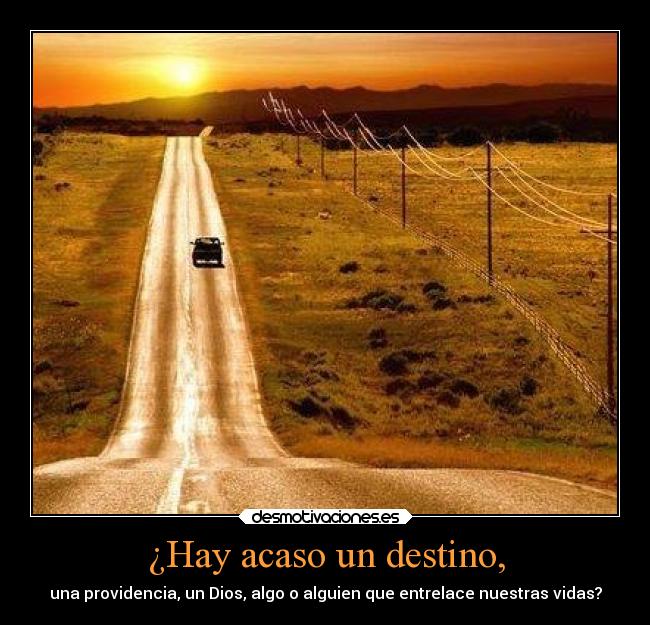 ¿Hay acaso un destino, - 