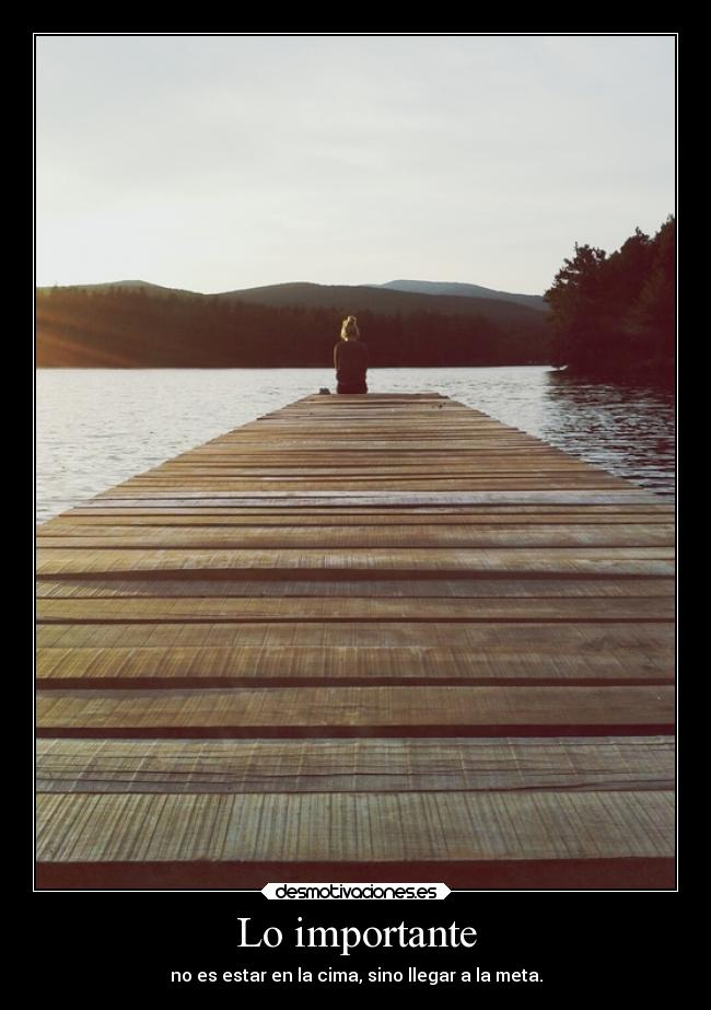 Lo importante - no es estar en la cima, sino llegar a la meta.