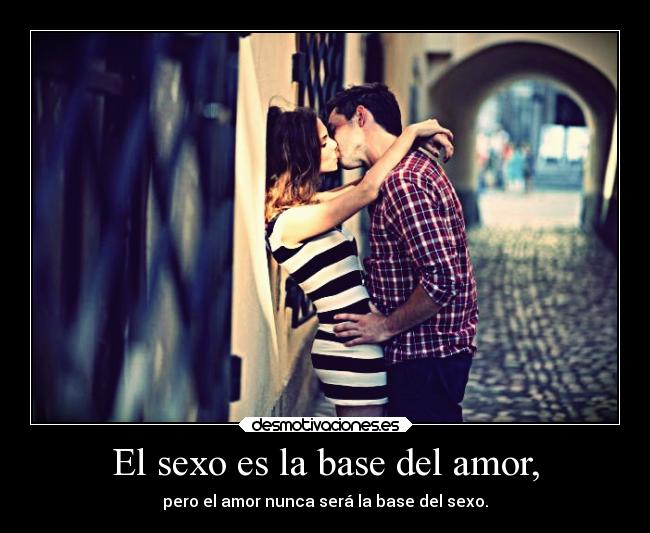 carteles sexo amor amor amistad amigos besos criticas sexo desmotivaciones