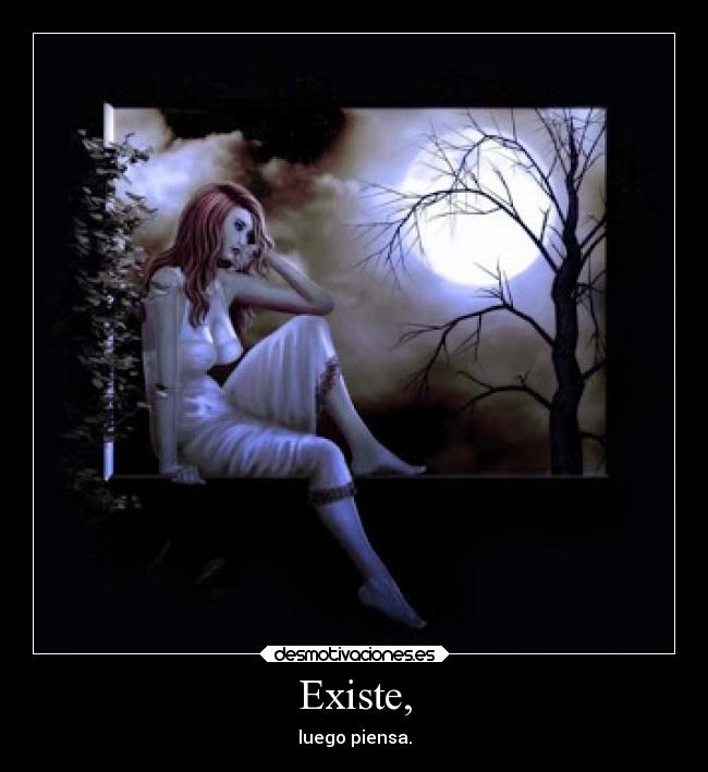 Existe, -