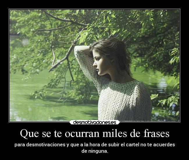 Que se te ocurran miles de frases -