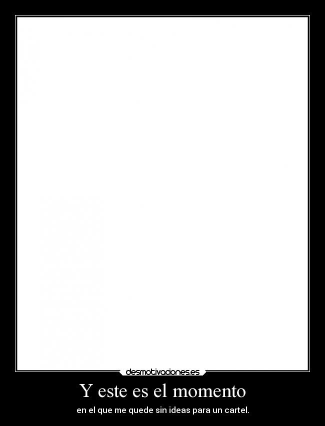 Y este es el momento - 