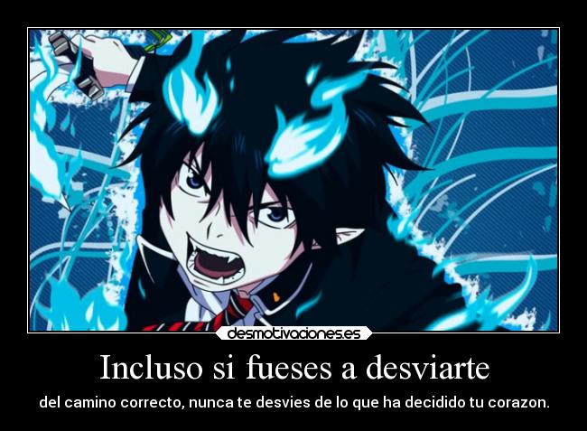 Incluso si fueses a desviarte -