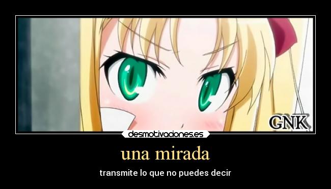 una mirada - transmite lo que no puedes decir