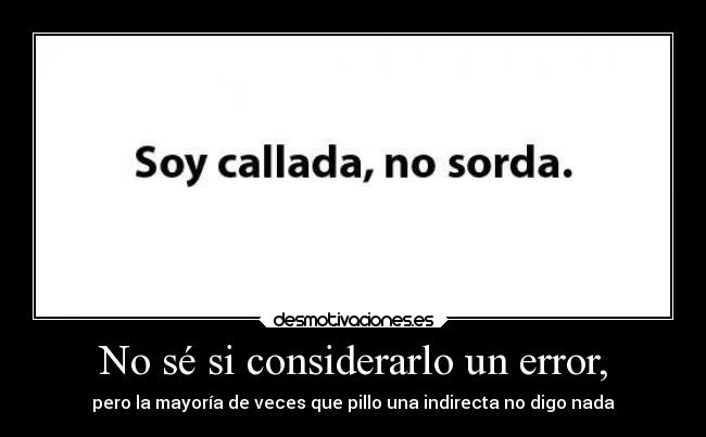 No sé si considerarlo un error, -