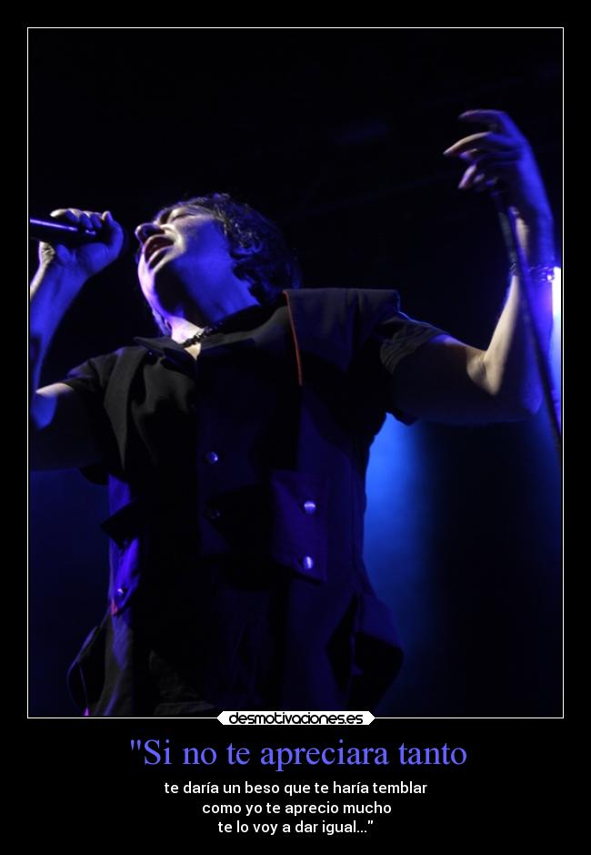 Si no te apreciara tanto - 