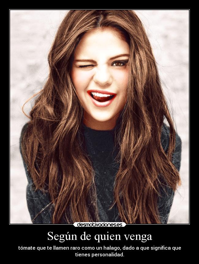 Según de quien venga -