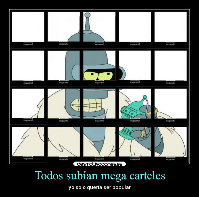 carteles futurama bender megacartel todos popular desmotivaciones