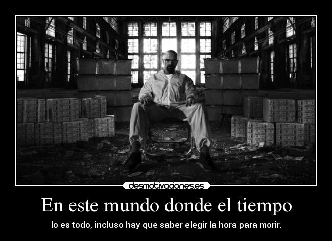 carteles mundo breaking bad blackandwhite desmotivaciones