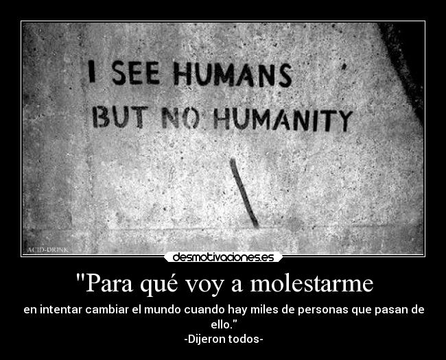 Para qué voy a molestarme -