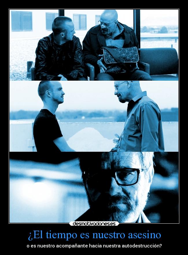 ¿El tiempo es nuestro asesino -