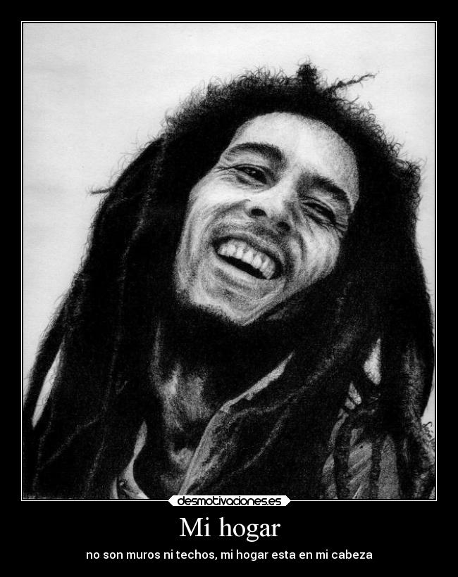 Mi hogar - no son muros ni techos, mi hogar esta en mi cabeza
