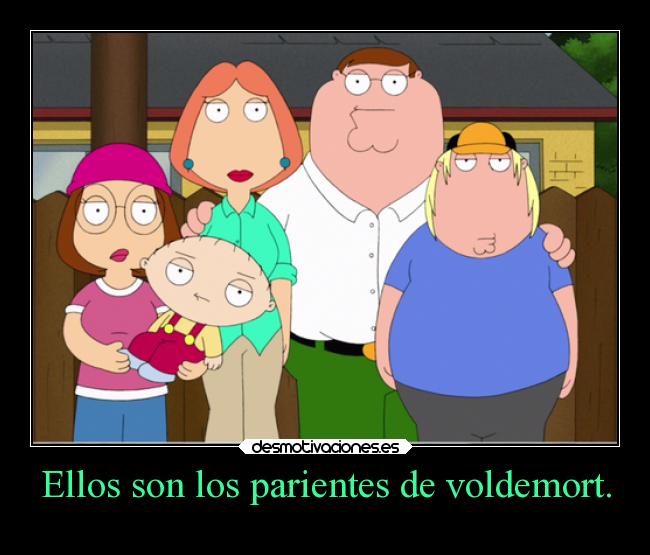 Ellos son los parientes de voldemort. - 