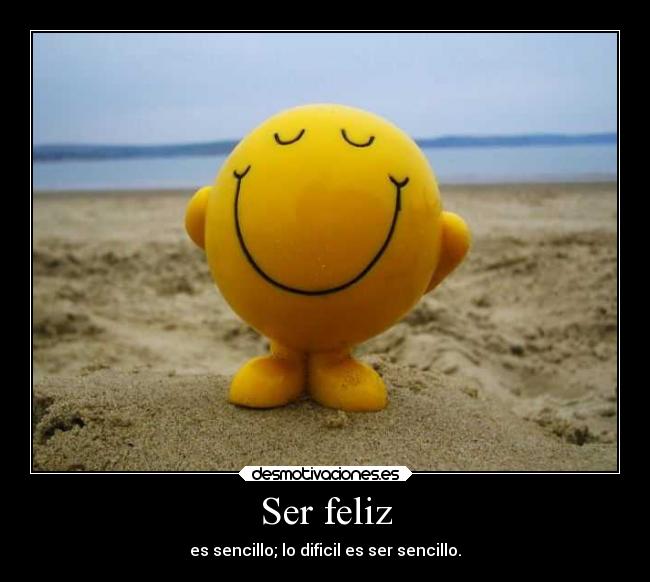 Ser feliz -