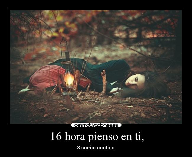 16 hora pienso en ti, - 
