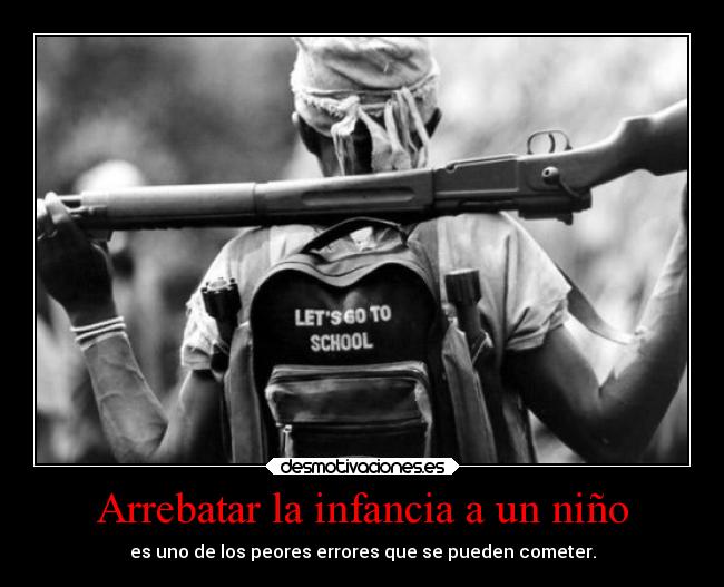 carteles infancia vamos escuela con una escopeta espalda infancia gemelo23 putogemelo desmotivaciones