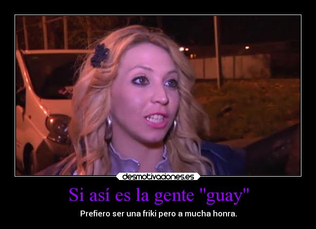 Si así es la gente guay - 