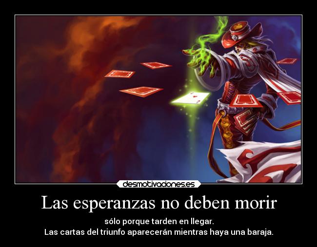 carteles fede28 esperanza morir cartas baraja esas cosas desmotivaciones