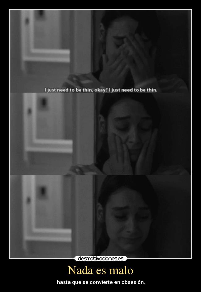Nada es malo - hasta que se convierte en obsesión.