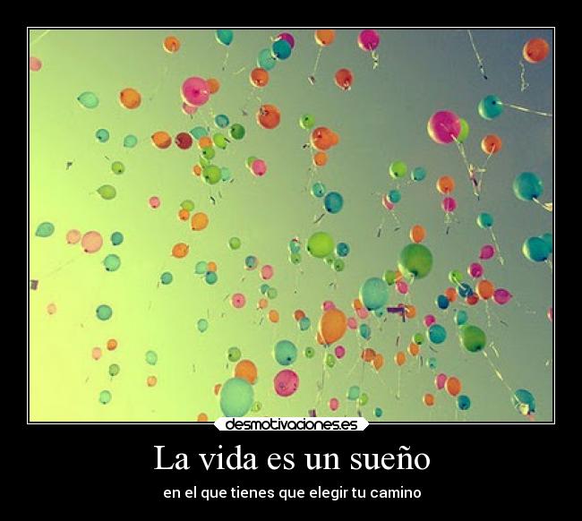 La vida es un sueño - en el que tienes que elegir tu camino