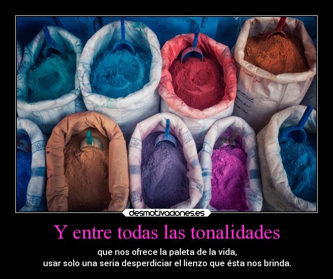 Y entre todas las tonalidades -