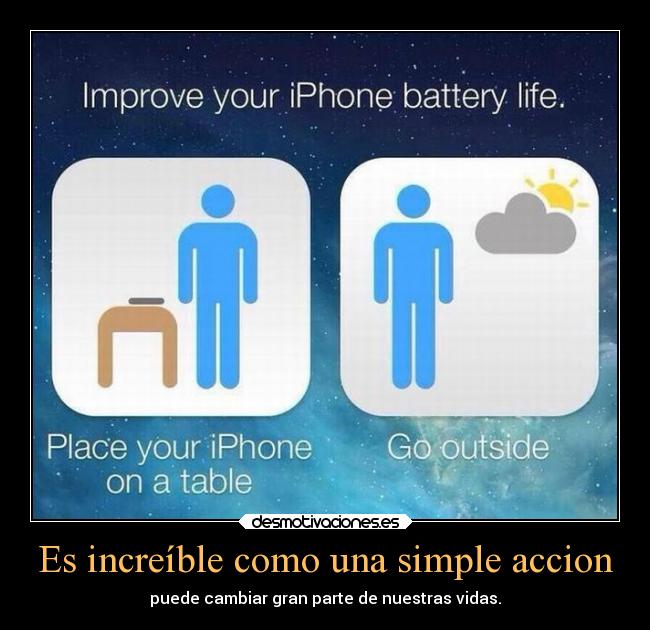 Es increíble como una simple accion - 