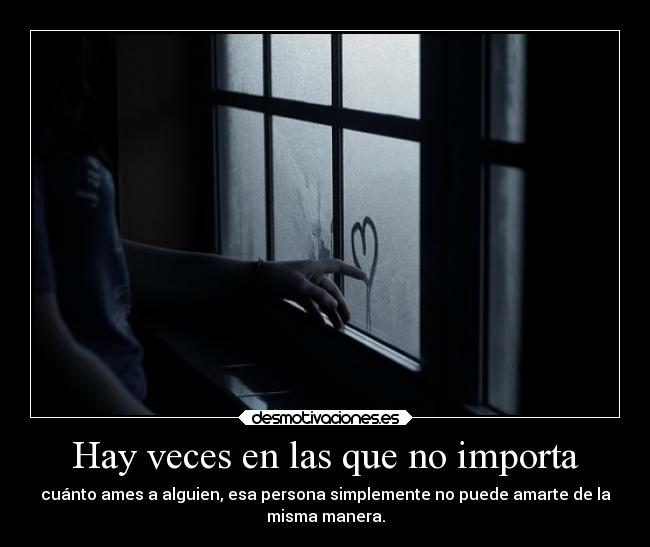 Hay veces en las que no importa - 