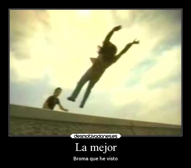 La mejor - Broma que he visto♥