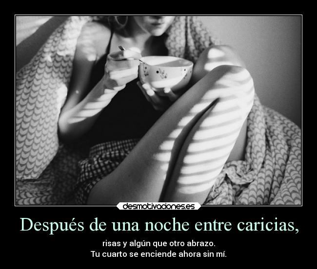 Después de una noche entre caricias, -