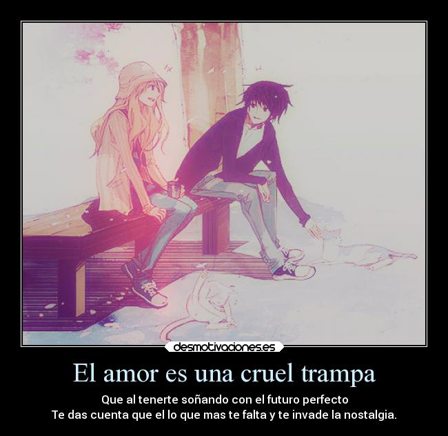 El amor es una cruel trampa -