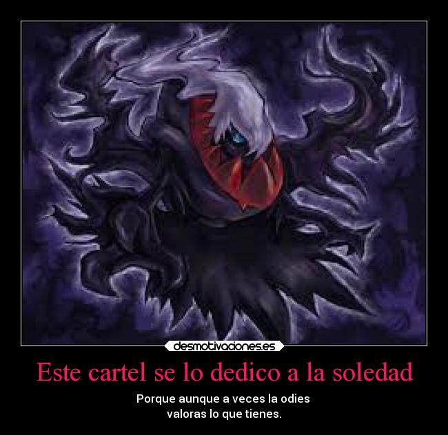 Este cartel se lo dedico a la soledad -