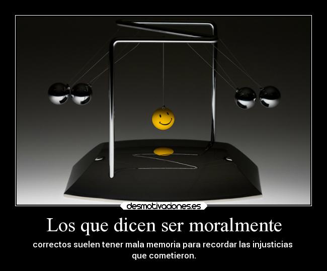 Los que dicen ser moralmente - 