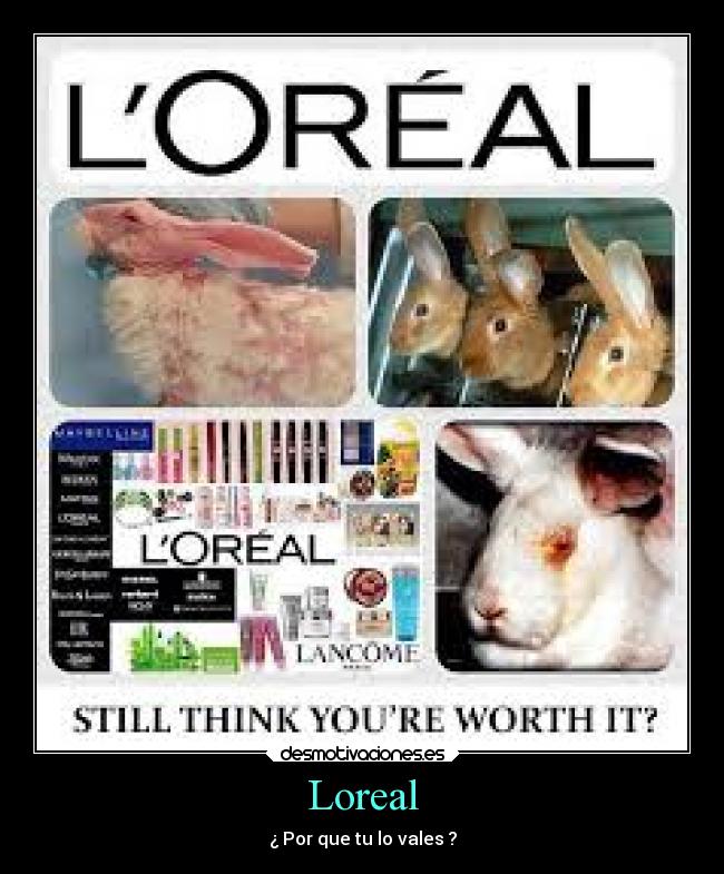 Loreal - ¿ Por que tu lo vales ?