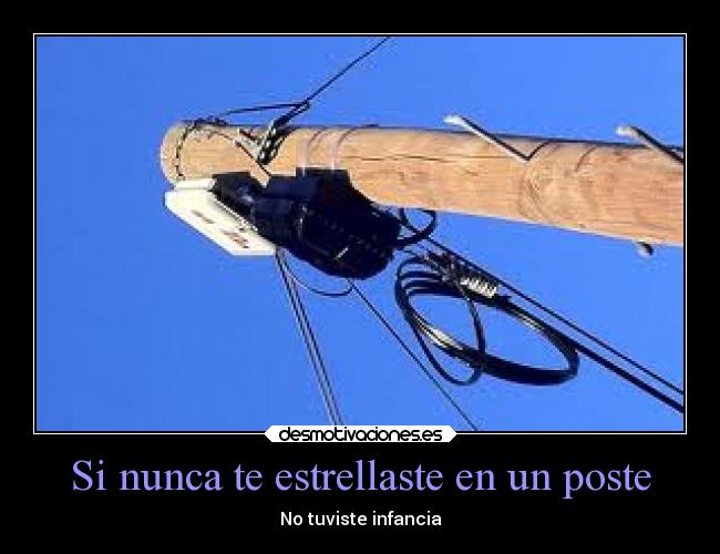 Si nunca te estrellaste en un poste - 