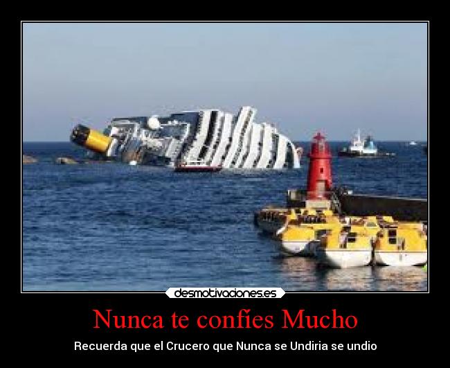 Nunca te confíes Mucho -